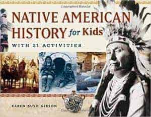 Native American History for Kids: With 21 Activities (For Kids series)