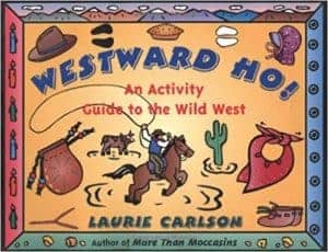 Westward Ho!: An Activity Guide to the Wild West