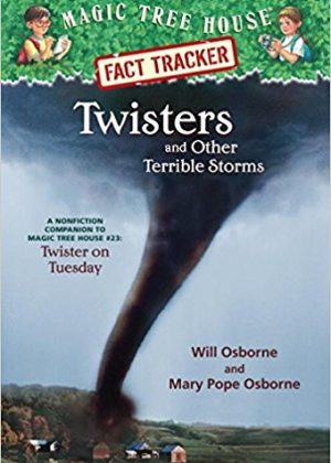 Twisters and Other Terrible Storms: A Nonfiction Companion to Magic Tree House 'Twister on Tuesday'