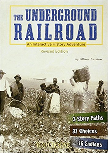 The Underground Railroad: An Interactive History Adventure