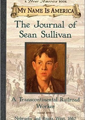 The Journal Of Sean Sullivan, A Transcontinental Railroad Worker