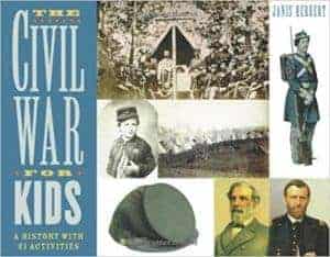The Civil War for Kids: A History with 21 Activities 