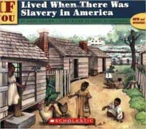 If You Lived When There Was Slavery In America