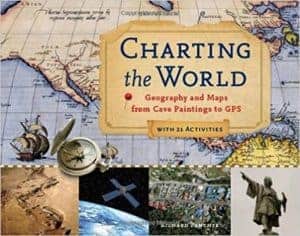 Charting the World:  Geography and Maps from Cave Paintings to GPS