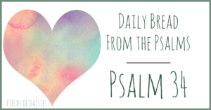 Praying Psalm 34