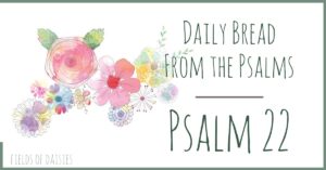 Psalm 22 devotional