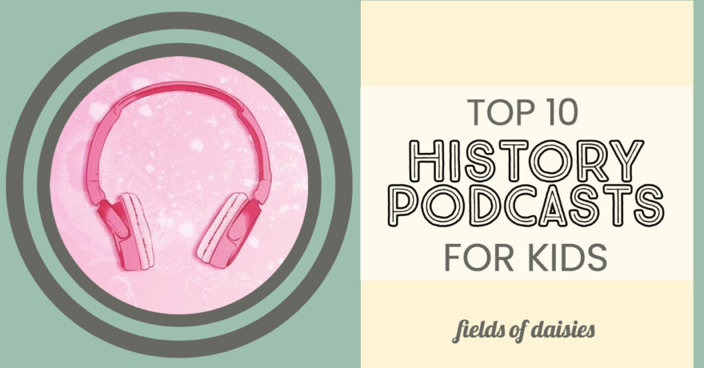 History Podcasts for kids