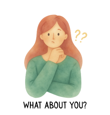girl asking what about you?