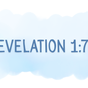 Revelation 1:7-8 Verse By Verse Bible Study