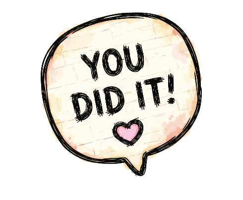 you did it!
